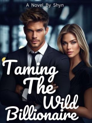 Taming The Wild Billionaire