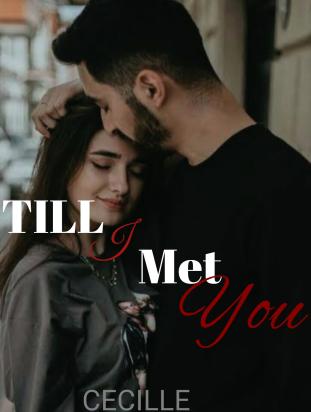 TILL I MET YOU