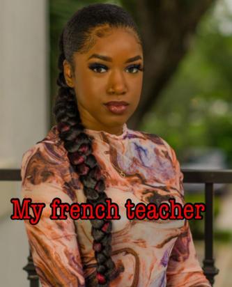 My french teacher