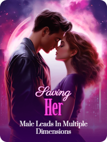 Saving Her Male Leads In Multiple Dimensions