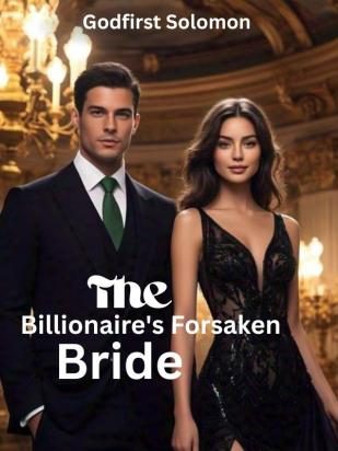 The Billionaire's Forsaken Bride