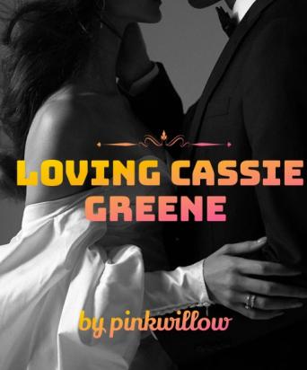 Loving Cassie Greene
