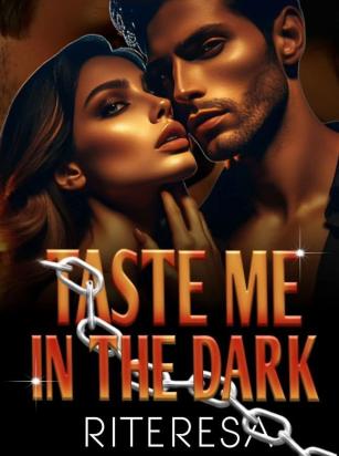 Taste Me In The Dark