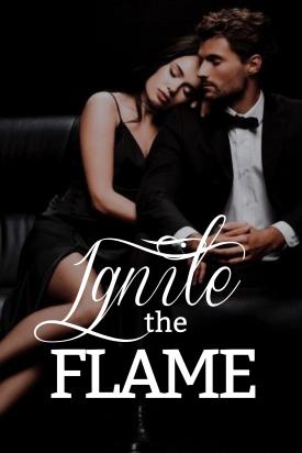 IGNITE THE FLAME