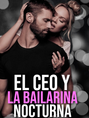 El CEO y la Bailarina Nocturna