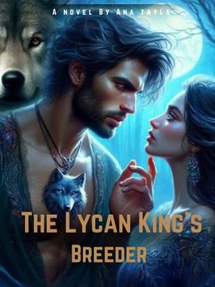 The Lycan King’s Breeder-Ana Tayla