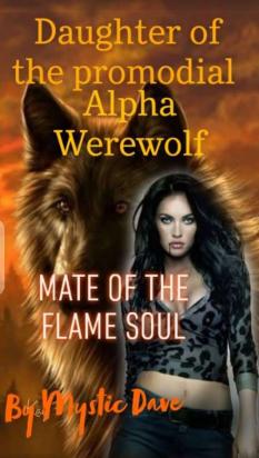 Daughter of the premodial alpha werewolf