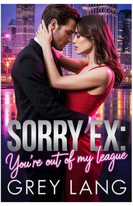 Sorry Ex You're Out Of My League