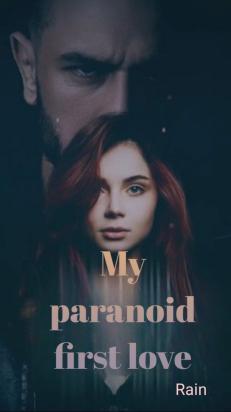 My Paranoid First Love