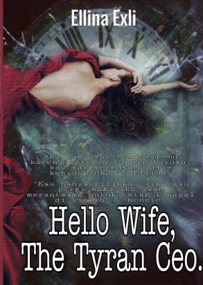 Hello Wife, The Tyran CEO(voided)