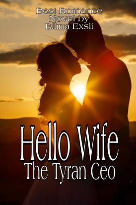 Hello Wife The Tyran Ceo
