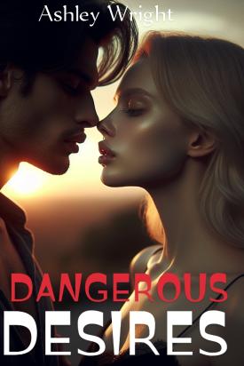 Dangerous Desires