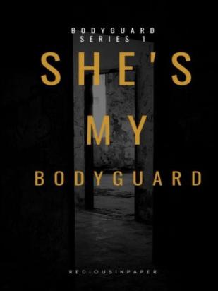 She's my Bodyguard