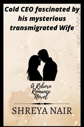 Cold CEO fascinated by his mysterious transmigrated wife