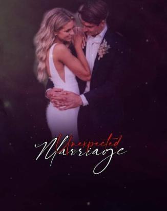 UNEXPECTED MARRIAGE