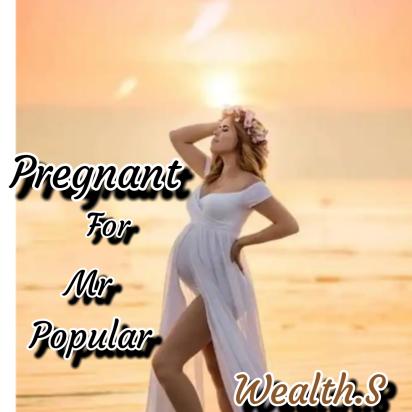Pregnant For Mr Popular