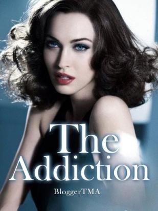 The Addiction