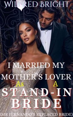 I Married My Mother’s Fiancée As A Stand-In Bride
