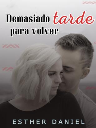 Demasiado tarde para volver