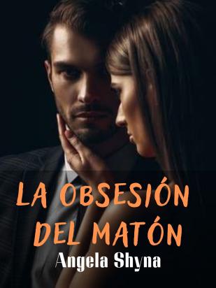 La obsesión del matón
