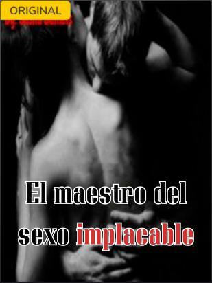 El maestro del sexo implacable