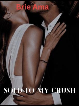 Sold to my crush