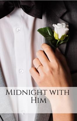 Midnights with Him