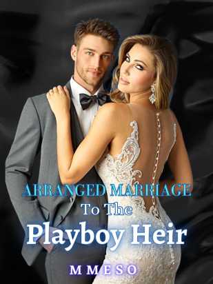 Arranged Marriage to the Playboy Heir