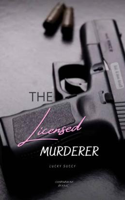 The licensed murderer