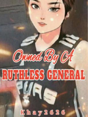 Owned By A Ruthless General