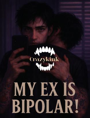 My Ex Is Bipolar!