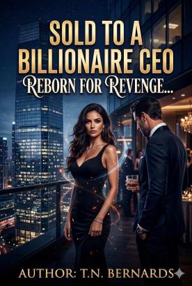 Sold To A Billionaire CEO, Reborn For Revenge