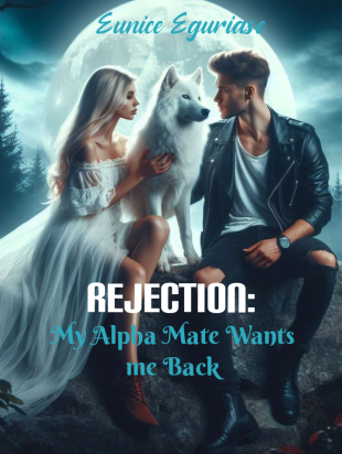 Rejection: My Alpha Mate wants Me back