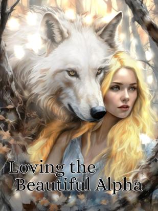 Loving The Beautiful Alpha
