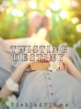 Twisting Destiny
