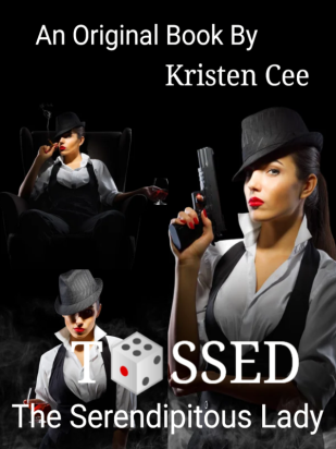 TOSSED; The Serendipitous Lady