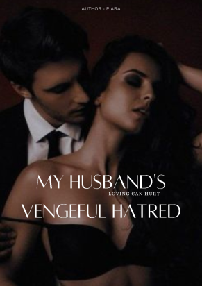 My Husband's Vengeful Hatred