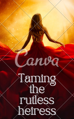 Taming the heartless heiress
