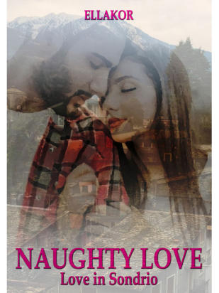 Naughty Love (Love In Sondrio)