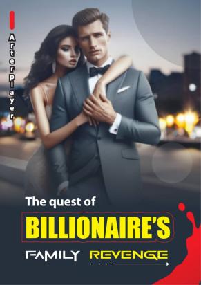 The Quest on Billionaire's Family Revenge