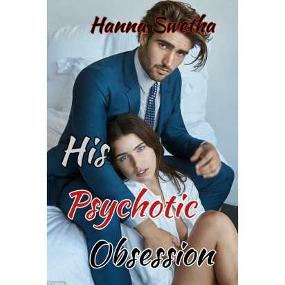 HIS PSYCHOTIC OBESSION (dark romance)