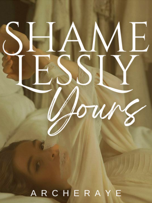 Shamelessly Yours