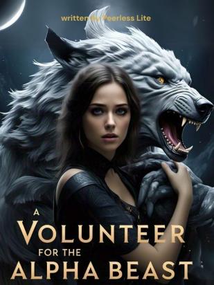 A Volunteer For The Alpha Beast
