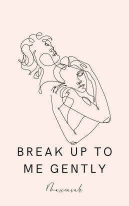 Break Up to Me Gently